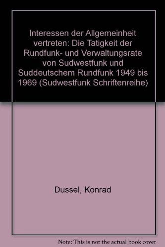 Interessen der Allgemeinheit vertreten - Konrad Dussel - Livres - Nomos - 9783789038549 - 13 juin 1995