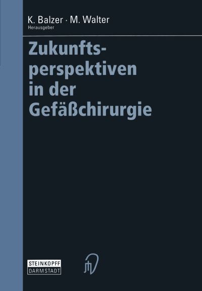 Cover for Klaus Balzer · Zukunftsperspektiven in Der Gefasschirurgie (Paperback Book) (2002)