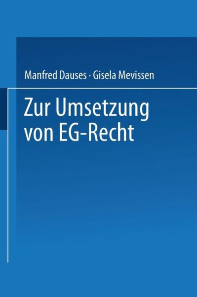 Zur Umsetzung Von Eg-Recht - Manfred A Dauses - Książki - Deutscher Universitatsverlag - 9783824441549 - 1994