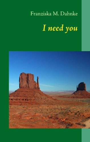 Cover for Franziska M. Dahnke · I Need You (Paperback Book) [German edition] (2008)