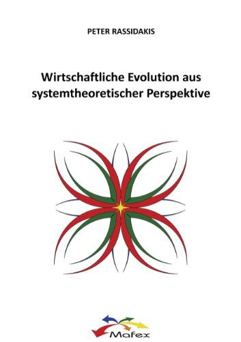Cover for Peter Rassidakis · Wirtschaftliche Evolution Aus Systemtheoretischer Perspektive (Paperback Book) [German edition] (2009)