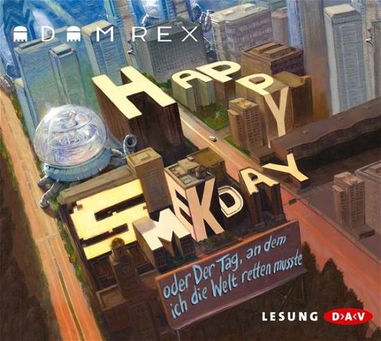 Cover for Rex · Happy Smekday oder Der Tag, an, (Bog)