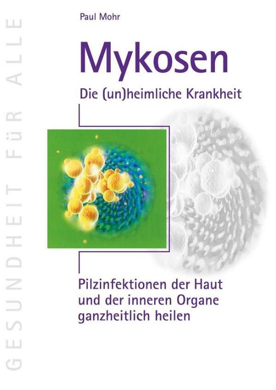 Cover for Mohr · Mykosen - (un)heimliche Krankheit (Bog)