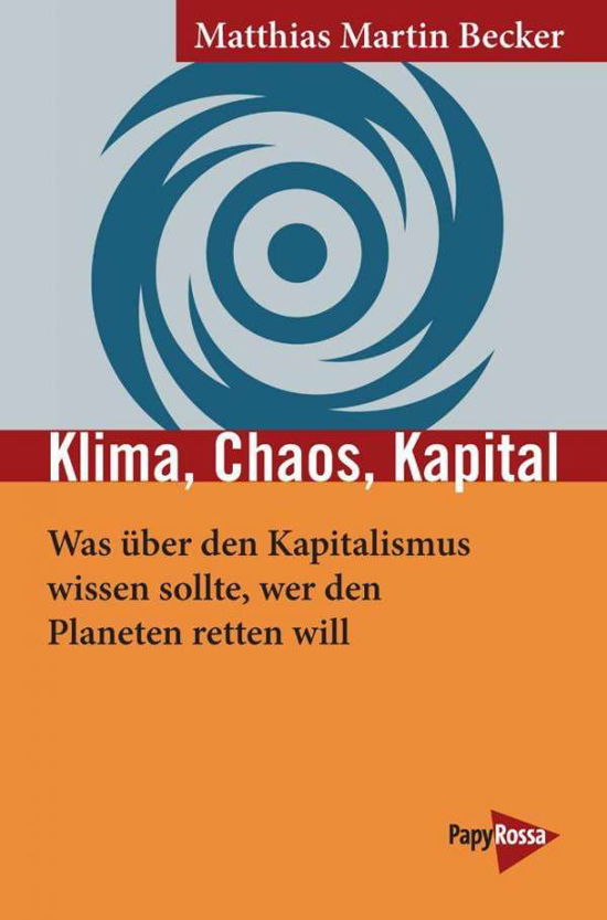 Klima, Chaos, Kapital - Becker - Annan -  - 9783894387549 - 