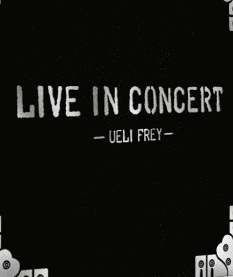 Cover for Ueli Frey · Live in Concert (Hardcover Book) (2024)