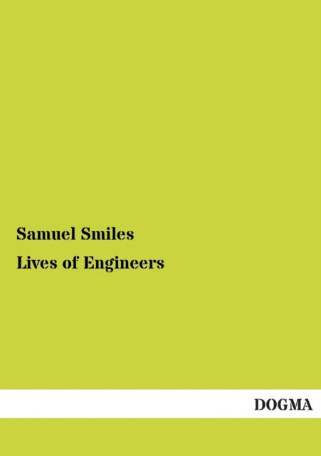 Cover for Samuel Jr. Smiles · Lives of Engineers (Taschenbuch) (2012)