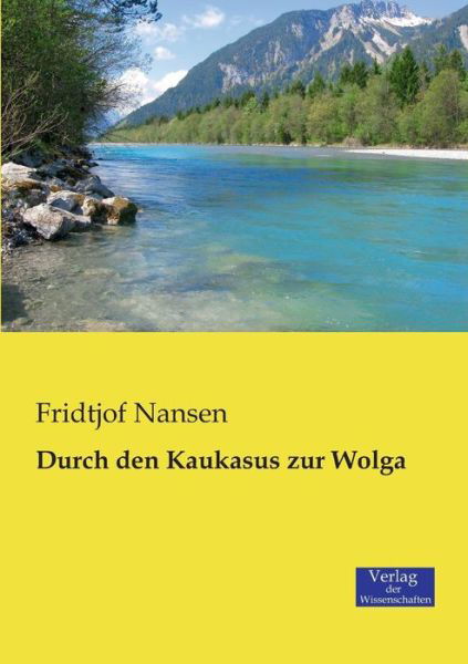 Cover for Dr Fridtjof Nansen · Durch den Kaukasus zur Wolga (Paperback Book) [German edition] (2019)