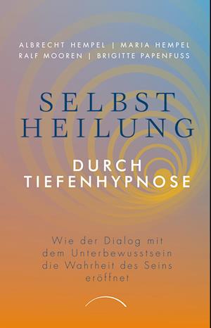 Cover for Prof. Dr. Albrecht Hempel · Selbstheilung durch Tiefenhypnose (Book) (2024)