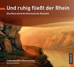 Und ruhig fließt der Rhein - Schumacher,Jan / LandesJugendChor RheinlandPfalz - Musiikki - Helbling Verlag - 9783990359549 - perjantai 7. toukokuuta 2021