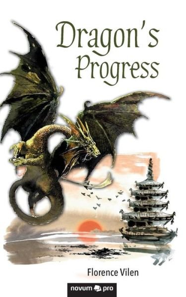 Cover for Florence Vilen · Dragon's Progress (Paperback Book) (2018)