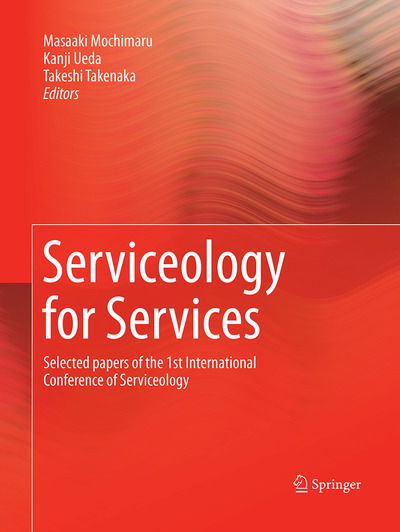 Cover for Serviceology for Services: Selected papers of the 1st International Conference of Serviceology (Pocketbok) [Softcover reprint of the original 1st ed. 2014 edition] (2016)