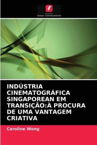 Cover for Wong · Indústria Cinematográfica Singapor (N/A) (2021)