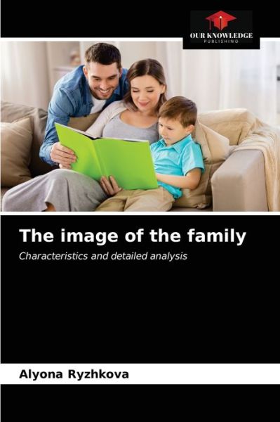 Cover for Alyona Ryzhkova · The image of the family (Paperback Book) (2021)
