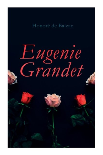 Cover for Honore de Balzac · Eugenie Grandet (Paperback Bog) (2020)