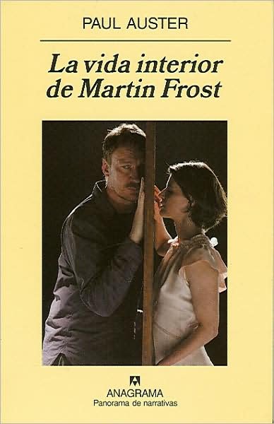 Cover for Paul Auster · La Vida Interior De Martin Frost (Paperback Book) [Spanish, Segunda Edicion edition] (2007)