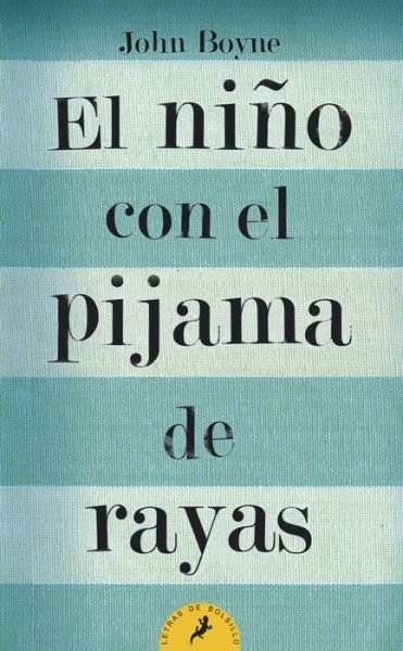 Cover for John Boyne · El Nino Con El Pijama De Rayas/ the Boy in the Striped Pajamas (Letras De Bolsillo/ Pocket Letters) (Spanish Edition) (Taschenbuch) [Spanish, Tra edition] (2009)