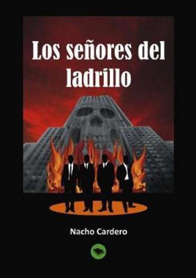 Cover for Nacho Cardero · Los senores del ladrillo (Paperback Book) [Revised edition] (2011)