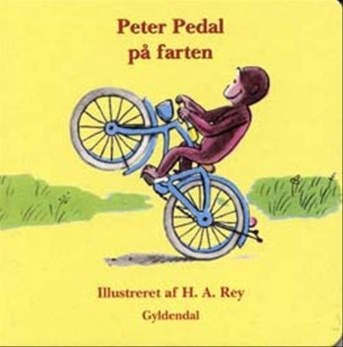 Cover for H.A. Rey · Peter Pedal: Peter Pedal på farten (Cardboard Book) [1e uitgave] (2002)