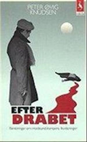 Cover for Peter Øvig Knudsen · Gyldendals Paperbacks: Efter drabet (Paperback Book) [3e uitgave] (2004)