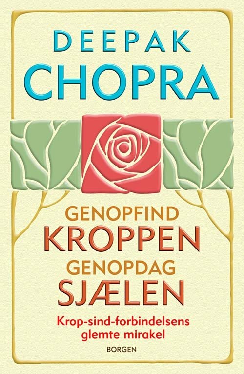 Cover for Deepak Chopra · Genopfind kroppen - Genopdag sjælen (Sewn Spine Book) [1er édition] (2010)