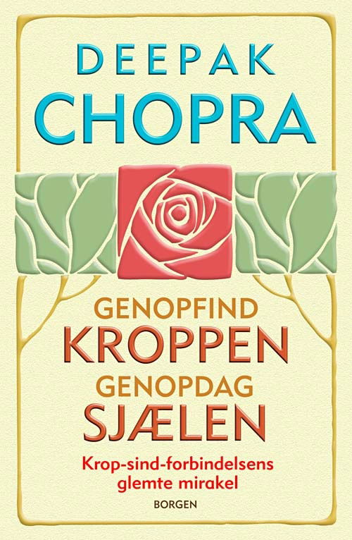 Cover for Deepak Chopra · Genopfind kroppen - Genopdag sjælen (Sewn Spine Book) [1. wydanie] (2010)