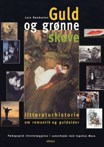 Cover for Lars Handesten · Litteraturhistorie: Litteraturhistorie, Guld og grønne skove (Sewn Spine Book) [1st edition] (1999)