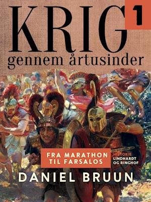 Cover for Daniel Bruun · Krig gennem årtusinder: Krig gennem årtusinder. Bind 1 (Sewn Spine Book) [1. wydanie] (2021)