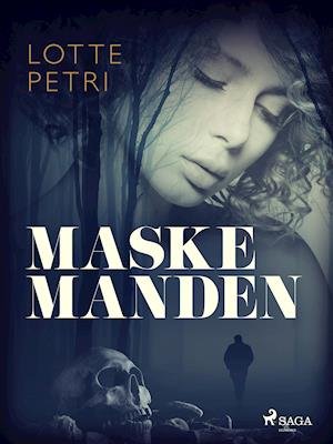 Cover for Lotte Petri · Maskemanden (Sewn Spine Book) [1. Painos] (2021)