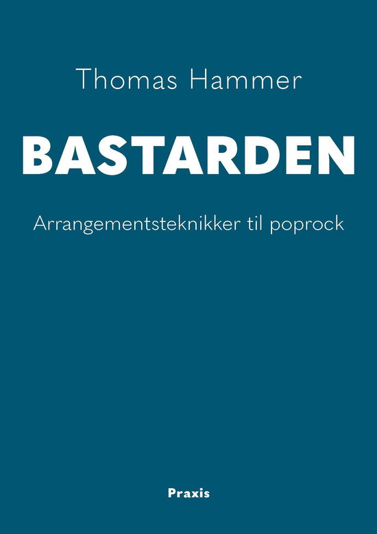 Cover for Thomas Hammer · BASTARDEN ny udg.,webBog (Buch) [1. Ausgabe] (2021)