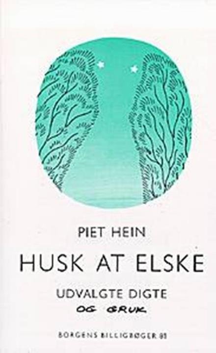 Cover for Piet Hein · Husk at elske (Sewn Spine Book) [1º edição] (2002)
