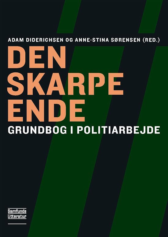 Cover for Adam Diderichsen, Anne-Stina Sørensen (red.) · Den skarpe ende (Paperback Bog) [1. udgave] (2016)