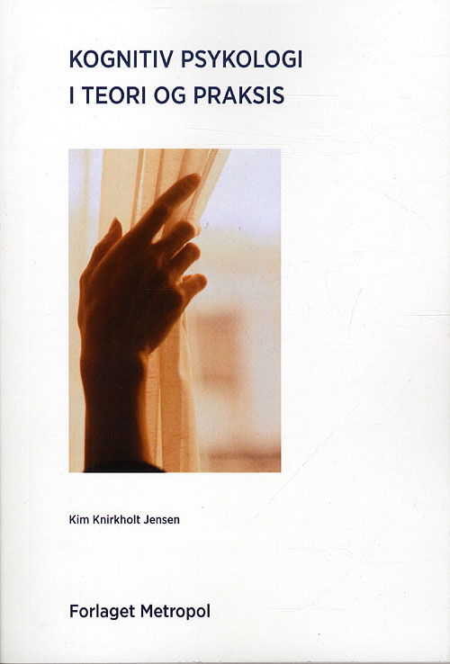 Cover for Kim Knirkholt Jensen · Kognitiv psykologi i teori og praksis (Paperback Book) [1.º edición] [Paperback] (1997)