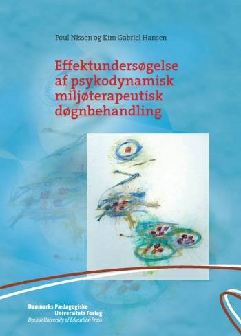 Cover for Poul Nissen · Effektundersøgelse af psykodynamisk miljøterapeutisk døgnbehandling (Poketbok) [1:a utgåva] (2006)