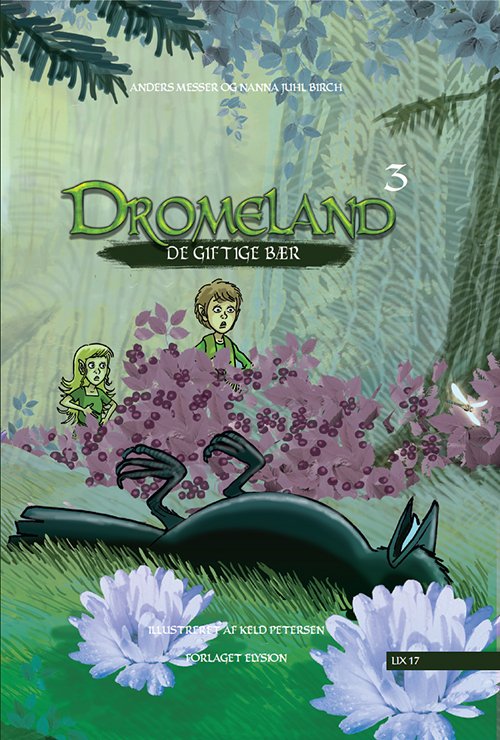 Cover for Anders Messer og Nanna Juul Birch · Dromeland 3: De giftige bær (Innbunden bok) [1. utgave] (2013)