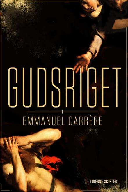 Cover for Emmanuel Carrère · Gudsriget (Sewn Spine Book) [1. wydanie] (2017)