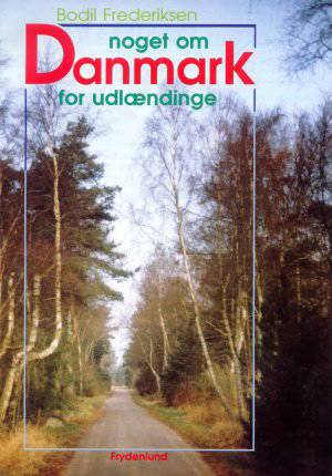 Cover for Bodil Frederiksen · Noget om Danmark for udlændinge (Sewn Spine Book) [1st edition] (2009)