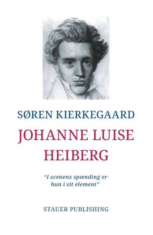 Johanne Luise Heiberg - Søren Kierkegaard - Kirjat - Stauer Publishing - 9788792510549 - sunnuntai 7. marraskuuta 2021