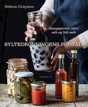 Cover for Helena Grayston · Syltedronningens Forråd (Bound Book) [1º edição] (2020)