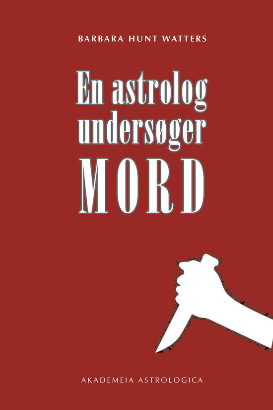 Cover for Barbara Hunt Watters · En astrolog undersøger mord (Hardcover Book) [1.º edición] (2021)