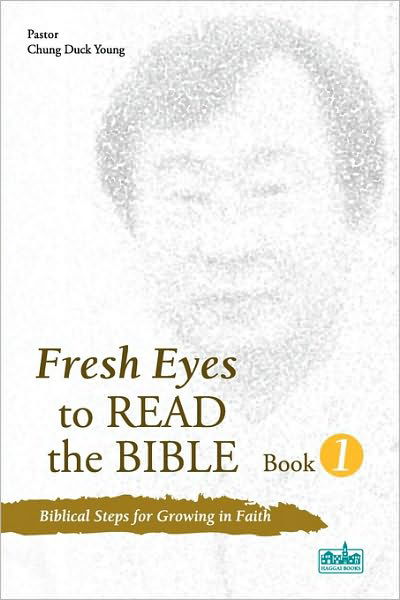 Cover for Duck Young Chung · Fresh Eyes to Read the Bible, Book 1 (Paperback Book) (2010)