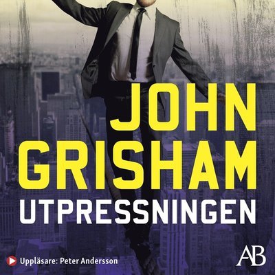 Cover for John Grisham · Utpressningen (Hörbuch (MP3)) (2021)