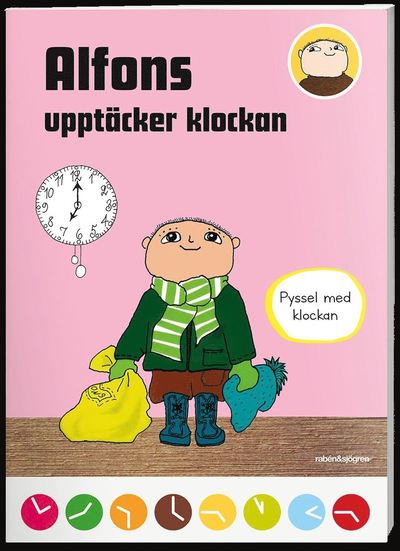 Alfonsprodukter: Alfons upptäcker klockan - Karin Johansson - Książki - Rabén & Sjögren - 9789129717549 - 28 czerwca 2019