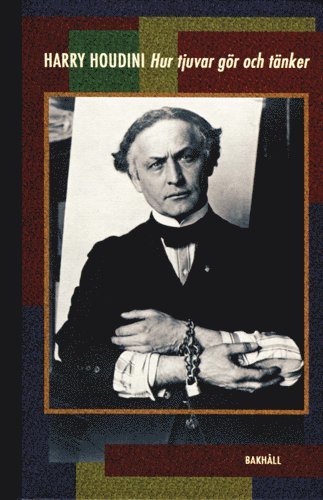 Cover for Harry Houdini · Hur tjuvar gör och tänker (Inbunden Bok) (2006)