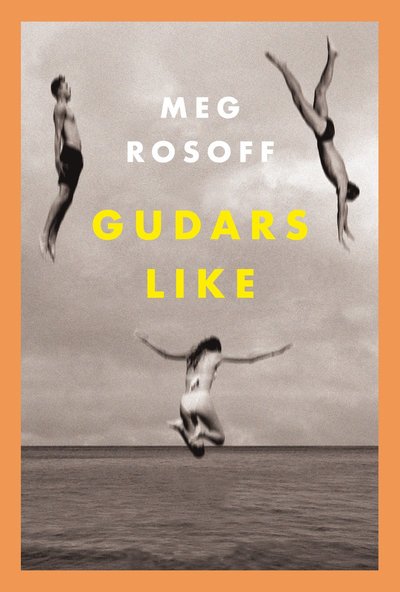 Cover for Meg Rosoff · Gudars like (Book) (2020)