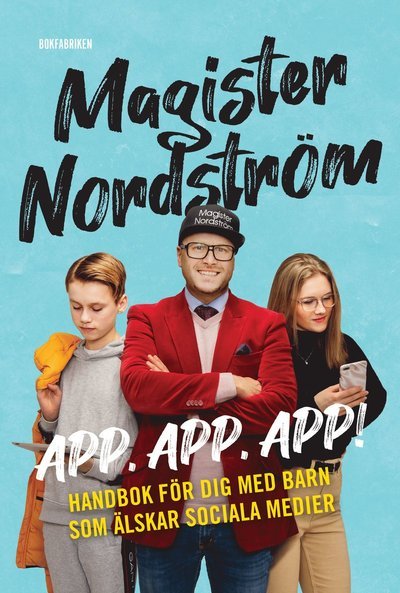 App, app, app : Handbok för dig med barn som älskar sociala medier - Hanna Welin - Kirjat - Bokfabriken - 9789178355549 - perjantai 12. maaliskuuta 2021
