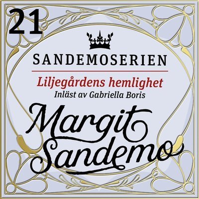 Cover for Margit Sandemo · Sandemoserien: Liljegårdens hemlighet (Hörbok (MP3)) (2020)