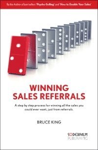 Cover for Bruce King · Winning Sales Referrals - a step by step process for winning all the sales (Paperback Book) (2012)