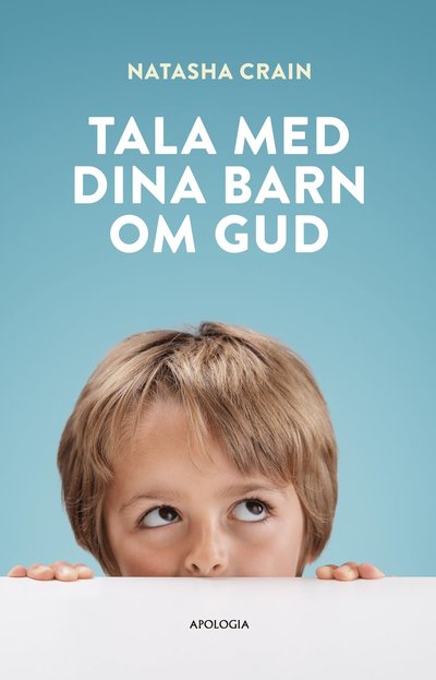 Cover for Natasha Crain · Tala med dina barn om Gud (Hardcover Book) (2023)