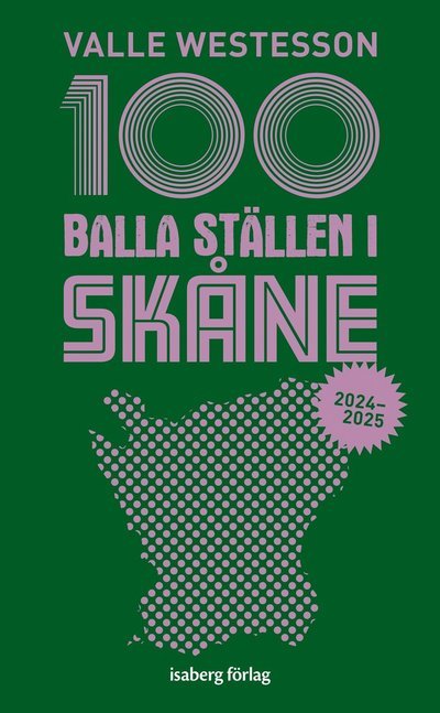 Valle Westesson · 100 balla ställen i Skåne (Bog) (2024)