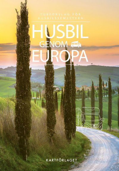Cover for Husbil genom Europa : turförslag för husbilssemestern 2023 (Book) (2023)